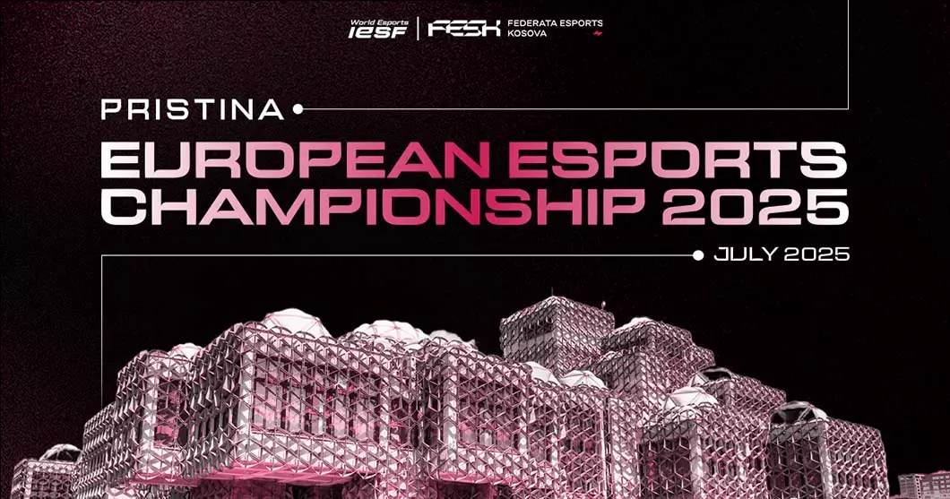 Pristina, Kosovo, to host the IESF European Esports Championship 2025.